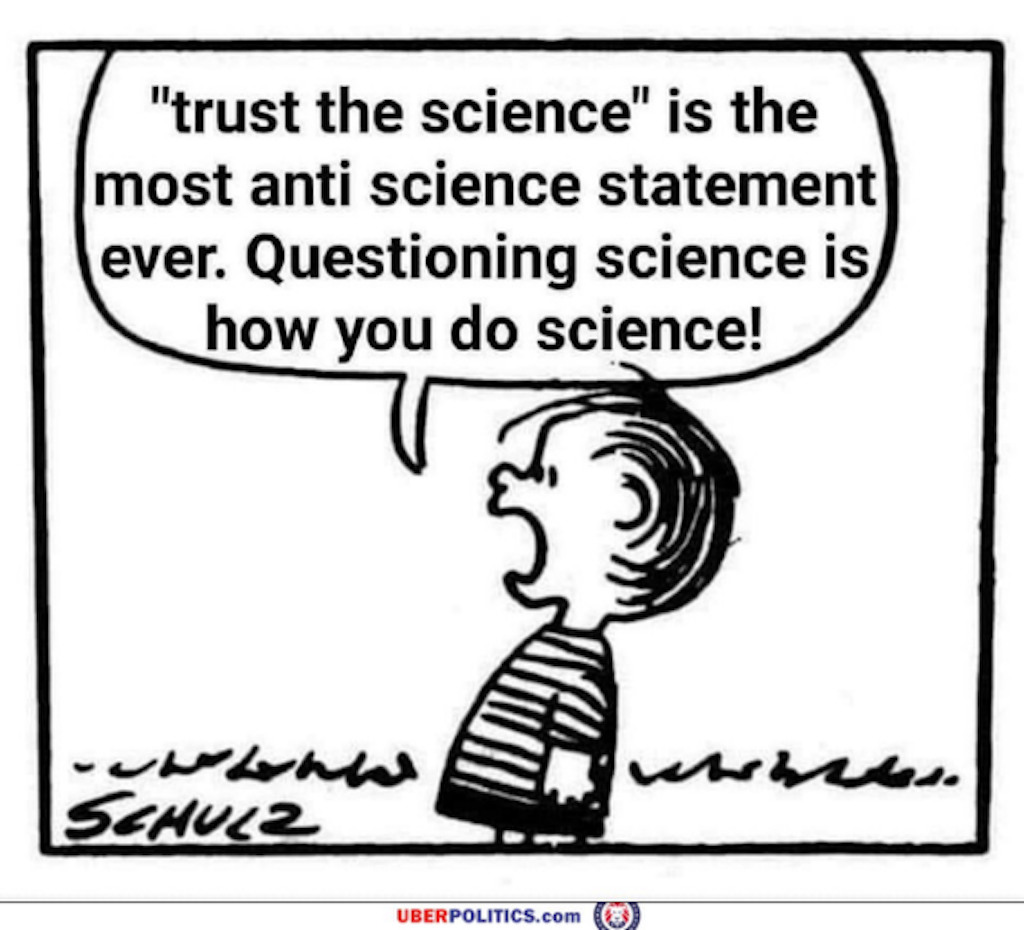 Trust the science is an unscientific statement - Linus van Pelt